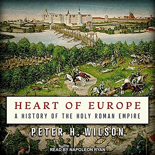 Heart of Europe: A History of the Holy Roman Empire (Audio CD)