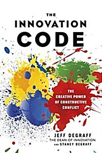 The Innovation Code: The Creative Power of Constructive Conflict (Hardcover)