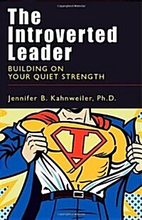 The Introverted Leader: Building on Your Quiet Strength (Paperback, 2)