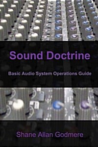 Sound Doctrine: Basic Audio System Operations Guide (Paperback)