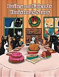 Bailey and Friends Christmas Story (Paperback)