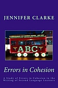 Errors in Cohesion: The Writing of 28 Eleven Year Olds (Paperback)