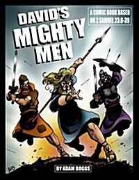 Davids Mighty Men: A Comic Book Based on 2 Samuel 23:8-39 (Paperback)