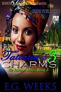 Tatianas Charms: The Tatiana Series: Book 3 (Paperback)