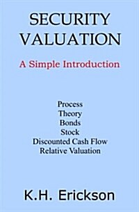 Security Valuation: A Simple Introduction (Paperback)