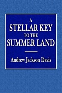 A Stellar Key to the Summer Land (Paperback)