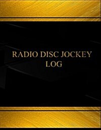Radio Disc Jockey (Log Book, Journal - 125 Pgs, 8.5 X 11 Inches): Radio Disc Jockey Logbook (Black Cover, X-Large) (Paperback)