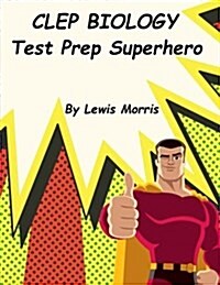 CLEP Biology Test Prep Superhero (Paperback)