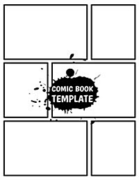 Comic Template: Large Print Blank Comic Strips 8.5x11 with 110 Pages, Drawing Your Own Comic Book Journal Notebook (Blank Comic Books) (Paperback)