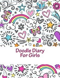 Doodle Diary for Girls: Blank Unlined Journal (Paperback)