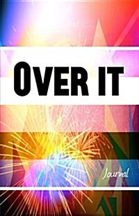 Over It Journal: Perfect Lined Notebook (Paperback)