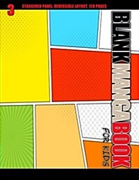 Blank Manga Book for Kids 3: Staggered Panel, Reversible Layout, 128 Pages (Paperback)