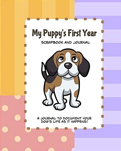 My Puppys First Year Scrapbook and Journal: Puppy Baby Memory Book (Paperback)