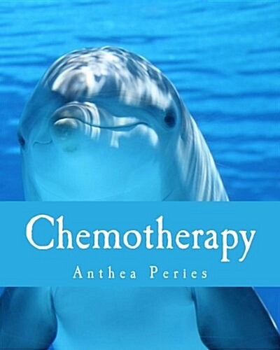 Chemotherapy: After Side Effects Chart, Cycle Journal & Medical Appointments Diary for Chemo, Oncology, Cancer Treatment & Recovery (Paperback)