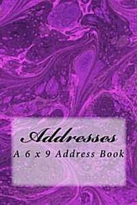 Addresses: A 6 X 9 Address Book (Paperback)