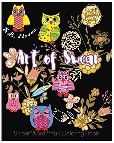 Art of Swear: Swear Word Adult Coloring Book (Paperback)