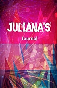 Julianas Journal: Beautiful Juliana Notebook (Paperback)