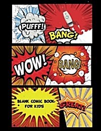 Comic Books for Kids: Large Print 8.5 by 11 Over 100 Page - Blank Comic Book 6 Panel Stagger Jagged - Drawing Your Own Comic Book Journal No (Paperback)