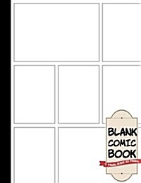 Comic Book Pages: Blank Comic Books - 8.5x11 with 7 Panel Over 100 Pages, for Drawing Your Own Comics, for Artists of All Levels Vol.7: (Paperback)