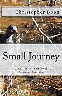 Small Journey: A Collection of Original Poems on Australia (Paperback)