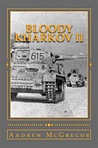 Bloody Kharkov II: March 1943 (Paperback)