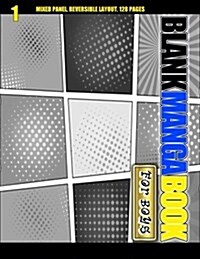 Blank Manga Book for Boys: Mixed Panel, Reversible Layout, 128 Pages (Paperback)