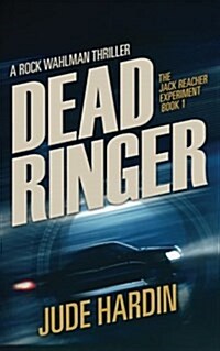 Dead Ringer: The Jack Reacher Experiment Book 1 (Paperback)