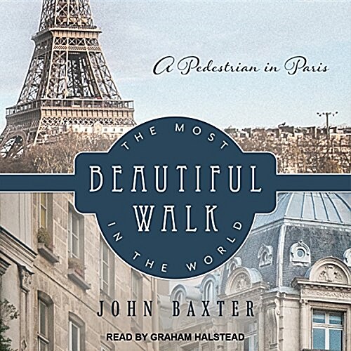 The Most Beautiful Walk in the World: A Pedestrian in Paris (MP3 CD)