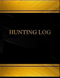 Hunting (Log Book, Journal - 125 Pgs, 8.5 X 11 Inches): Hunting Logbook (Black Cover, X-Large) (Paperback)