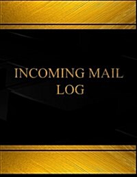 Incoming Mail (Log Book, Journal - 125 Pgs, 8.5 X 11 Inches): Incoming Mail Logbook (Black Cover, X-Large) (Paperback)
