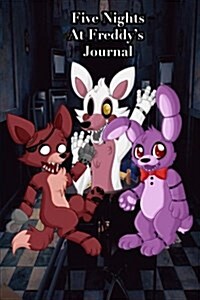 Five Nights at Freddys Journal: An Amazing Five Nights at Freddys Journal, to Write Fanfiction, Tips, Secrets or Even Bad Jokes about Five Nights at (Paperback)