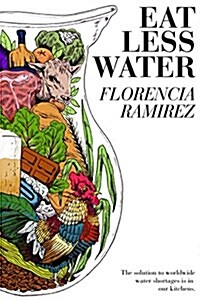 Eat Less Water (Paperback)