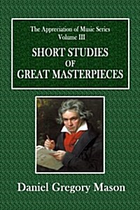 Short Studies of Great Masterpieces (Paperback)