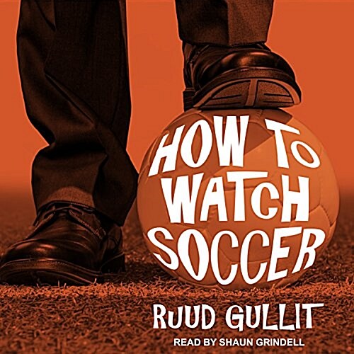 How to Watch Soccer (Audio CD)