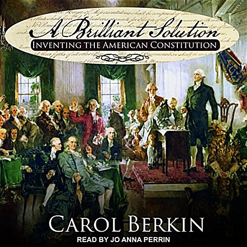 A Brilliant Solution: Inventing the American Constitution (Audio CD)