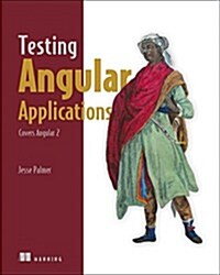 Testing Angular Applications Covers Angular 2 (Paperback)
