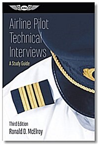 Airline Pilot Technical Interviews: A Study Guide (Paperback)