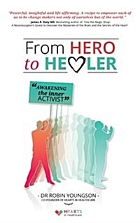 From Hero to Healer: Awakening the Inner Activist (Paperback)