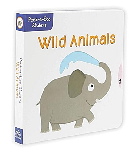 Peek-A-Boo Sliders: Wild Animals (Board Books)