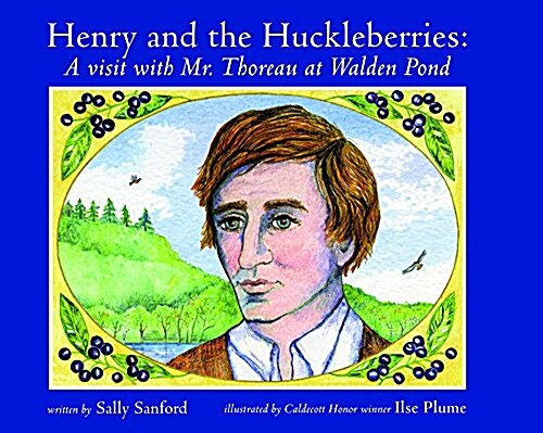 Henry and the Huckleberries: A Visit with Mr. Thoreau at Walden Pond (Hardcover)