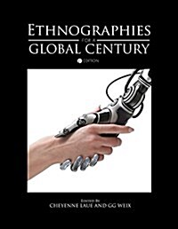 Ethnographies for a Global Century (Paperback)