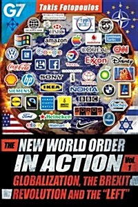The New World Order in Action, Vol. 1: : Globalization, the Brexit Revolution and the Left (Paperback, 2, Post Election)