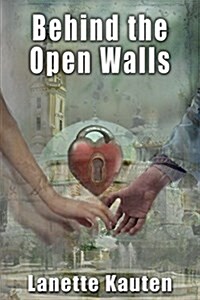 Behind the Open Walls (Paperback, First Softcover)