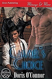 Carmels Choice (Siren Publishing Menage and More) (Paperback)