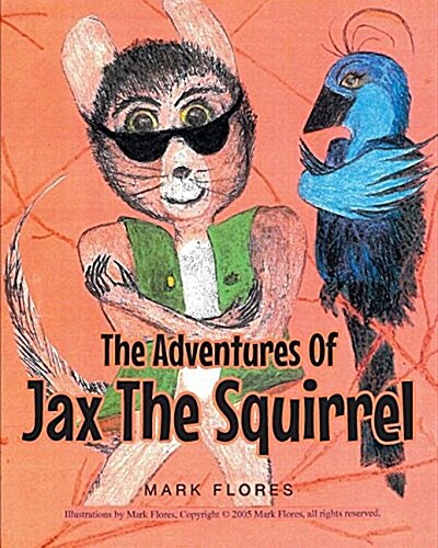 The Adventures of Jax the Squirrel (Paperback)