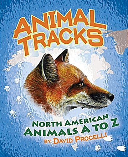 Animal Tracks: North American Animals A to Z (Hardcover)
