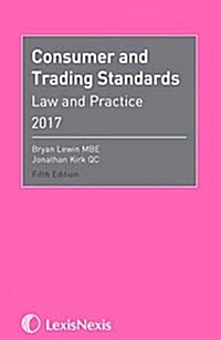 Consumer and Trading Standards : Law and Practice (Paperback, 5 New edition)