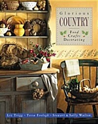 Glorious Country: Food, Crafts, Decorating (Paperback)