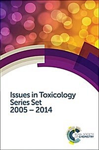 Issues in Toxicology Series Set : 2005-2014 (Shrink-Wrapped Pack)