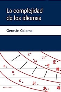 La Complejidad de Los Idiomas (Paperback)